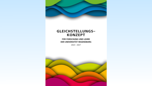 Das Bild zeigt das Deckblatt des neuen Gleichstellungskonzepts der Universit?t Regensburg